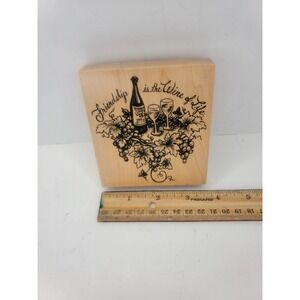 Friendship & Life & Grapevine Wood & Rubber Stamp~3 5/8" X 4"~K-1794 Made In USA